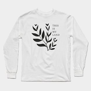 This is my LAND Long Sleeve T-Shirt